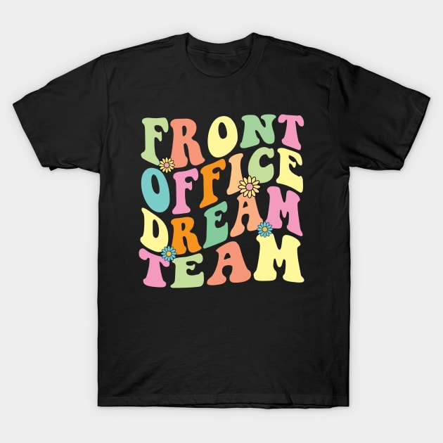 Retro Front Office Dream Team Groovy T-Shirt by Spit in my face PODCAST